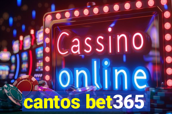 cantos bet365